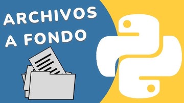 Manejo ARCHIVOS Python | Curso de Python para principiantes