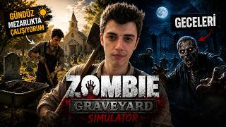 GÜNDÜZ MEZAR KAZDIM... YA GECELERİ? ZOMBİE GRAVEYARD SİMULATÖR #1
