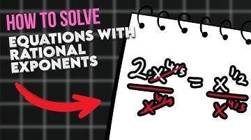 How To Solve Equations With Rational Exponents Step-by-Step