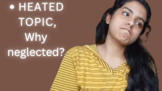 Why we are neglecting the most heated topic?