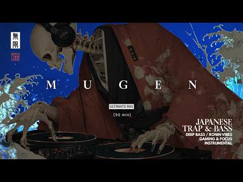 [90 MIN] MUGEN ULTIMATE MIX (I-III) 💀 Addictive Japanese Trap & Bass for Gaming & Focus [DEEP BASS]