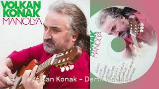 Volkan Konak - Dertli Yoldaş Resimi