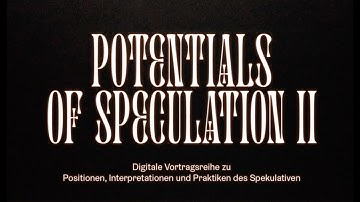 Potentials of Speculation II (Trailer)