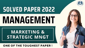 Marketing and Strategic Management | Solved Paper | Detailed Explanation | UGC NET Management 2022