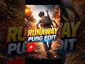 Runaway pubg edit 💯🔥👌||Alpha gaming yt 💯🔥