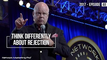 Think Differently about Rejection - 2017 - Episode 50