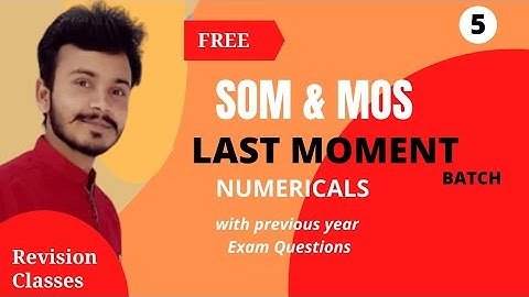 SOM & MOS |  Revision Classes | Lecture-5 | Numericals. | PYQs | Polytechnic @gtechpoly