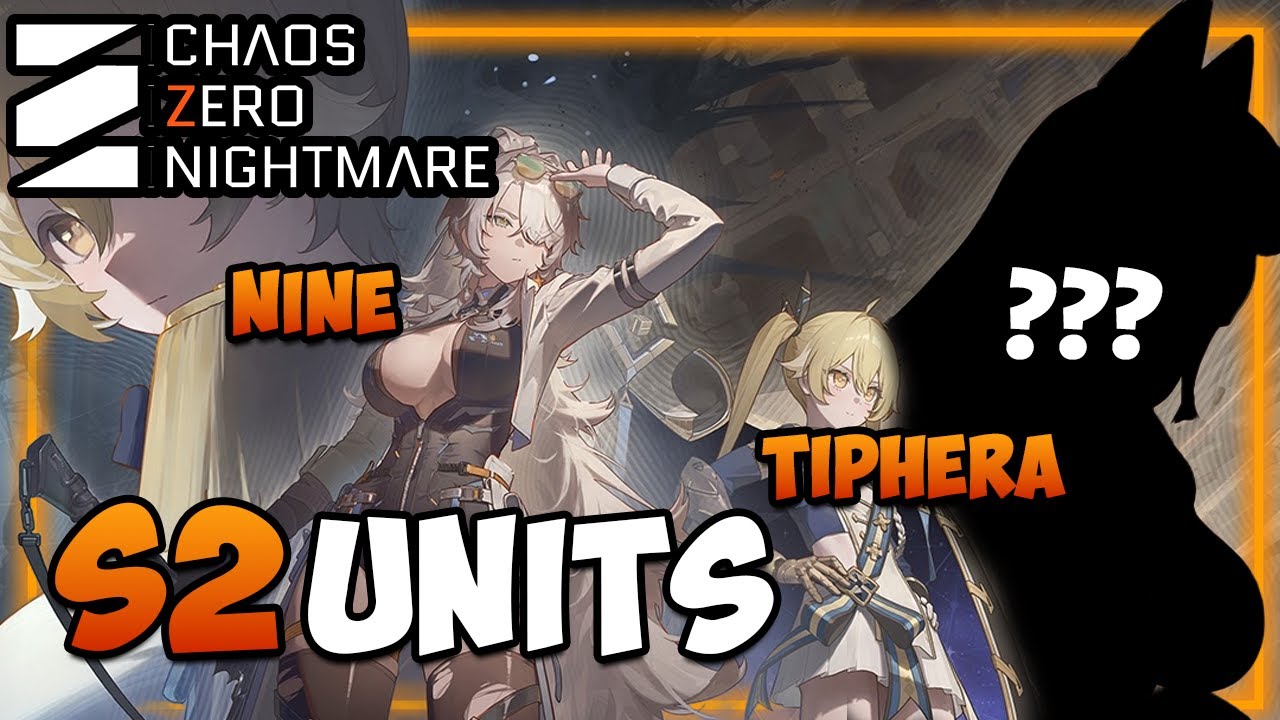 All CZN S2 Units I My Predictions & Thoughts I Chaos Zero Nightmare ...