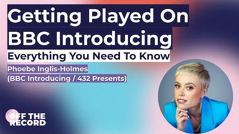 OTR25: Getting played on BBC Introducing: Everything you need to know