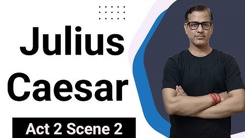 Julius Caesar Act 2 Scene 2 | Line by Line Explanation Julius Caesar Act 2 scene 2 | @sirtarunrupani