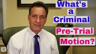 Introduction to Pretrial Motions in Criminal Defense Cases