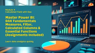 Power BI DAX Fundamentals Measures, Filter, Calculated Columns & Essential Function with Assignment.