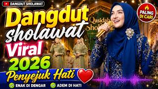 Dangdut sholawat Viral 2026 Penyejuk Hati ❤️ paling di cari enak di dengar adem di hati