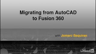 Migrating from AutoCAD to Fusion 360