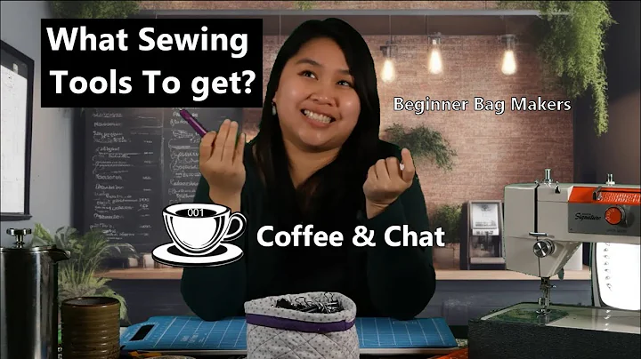 [Coffee & Chat Ep.1] - Sewing Tools for Beginner Bag Makers #bagmaking #beginnersewing