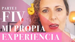 Fecundación in vitro (FIV) Mi EXPERIENCIA   Parte 1 #embarazo