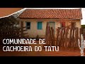 Tradicional comunidade no sertão da Bahia. | Conheça Cachoeira do Tatu, em Igaporã, Bahia.