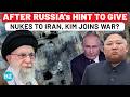 After Putin Kim Jong Un Joining Iran US War Hint After Russia Said Iran May Get Nuclear Bomb From After Putin Kim Jong Un Joining Iran US War Hint After Russia Said Iran May Get Nuclear Bomb From