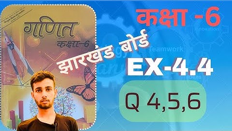jcert class 6 math ex 4.4 ka 4 to 6 tak complete solution