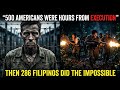 500 Americans Were Hours From Execution. Then 286 Filipinos Did the Impossible.