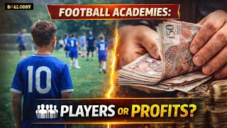 The Truth About Football Academies: Development or Just Profit? | Youth Football Exposed