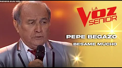 Pepe Begazo | Bsame mucho | Audiciones a ciegas | Temporada 2022 | La Voz Senior