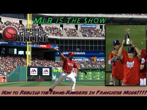 MLB 15 The Show How to Rebuild the Texas Rangers