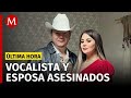 Ejecutan a vocalista de h nortea y a su esposa en chihuahua hay otros 3 lesionados