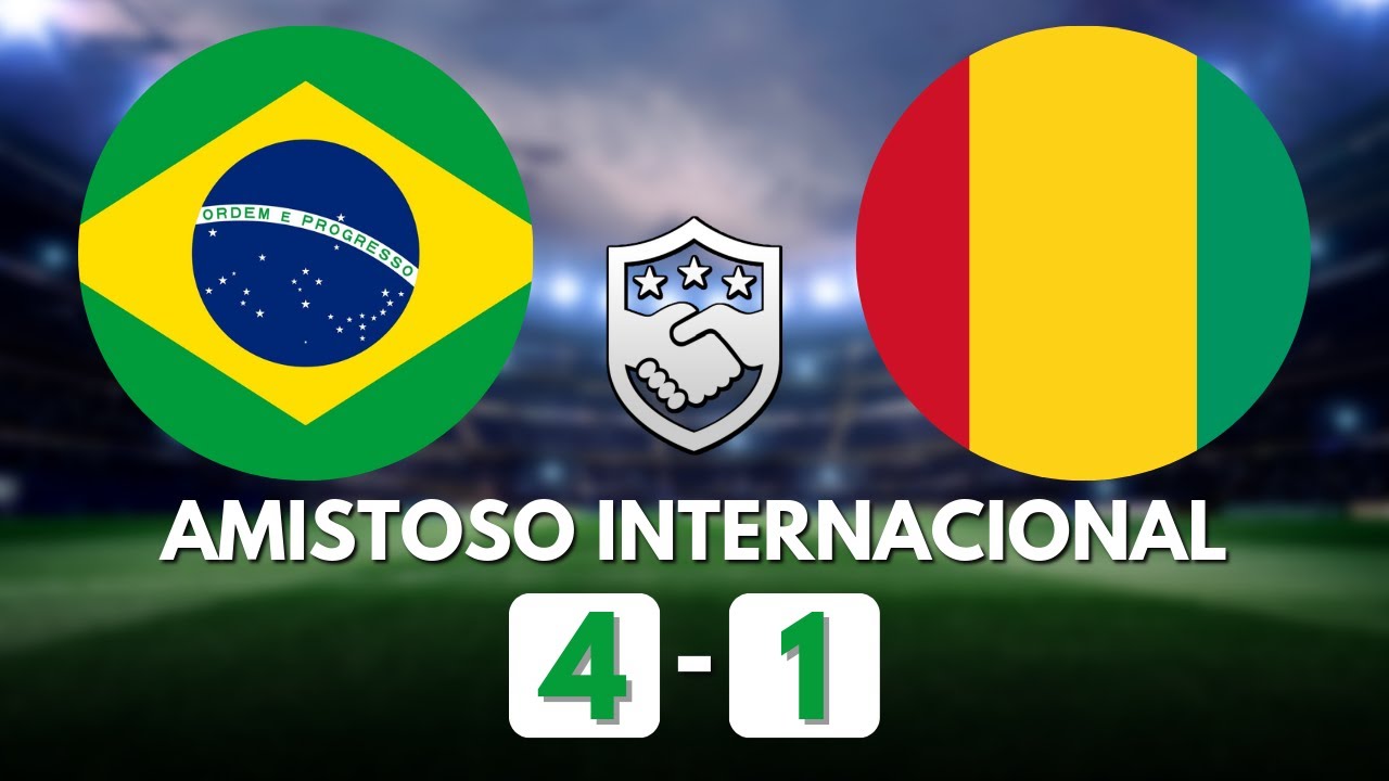 Melhores momentos Brasil 4 x 1 Guiné - amistoso na Espanha - Meu Mengo