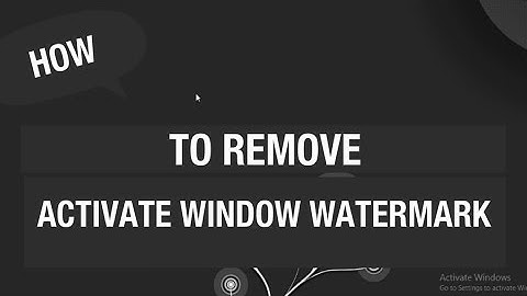How to remove Activate Window watermark from window 10