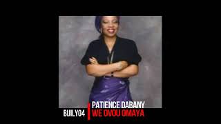 We Ovou Omaya- Patience Dabany