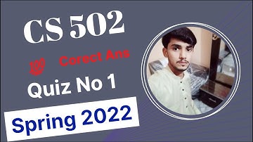Cs502 Quiz No 01 | Correct Ans || cs502 quiz 1 spring 2022