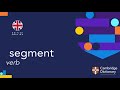 How to pronounce segment | British English and American English pronunciation