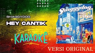 [KARAOKE] HEY CANTIK - SHAGGYDOG