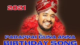 Padappai Guna Anna Birthday Song | Gana Rockers Media