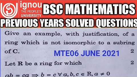 Bsc Mathematics | IGNOU | MTE06 | June TEE 2021 |  Solved questions | Q no 5  | Ring  isomorphism