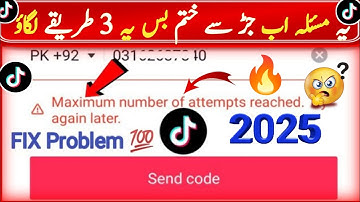 🔥3 Method Maximum number of attempts reached try again later TikTok problem solve 2025