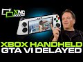 Xbox handheld is real  dragons dogma 2  gta vi delayed  phil spencer speaks  xbox news cast 142