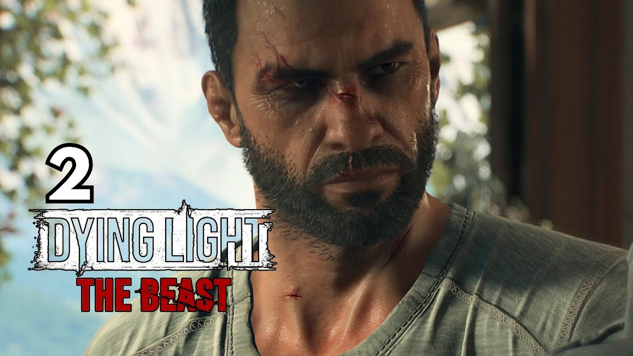 DYING LIGHT THE BEAST GAMEPLAY PART 2 - YouTube