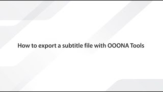 How to export a subtitle file with OOONA Tools screenshot 2