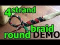 DEMO 6: 4 Thong Leather Round Braid with and without a Core