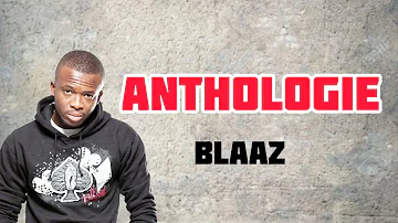 Blaaz - ANTHOLOGIE (parole/ lyrics)