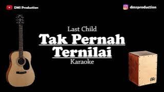 Tak Pernah Ternilai - Last Child | KARAOKE (Gitar   Cajon)
