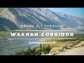 Wakhan Corridor and Pamir Mountains - Afghanistan (Drone)