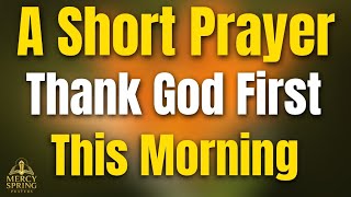 Morning Prayer of Thanksgiving | Begin Your Day with Faith and God's Grace