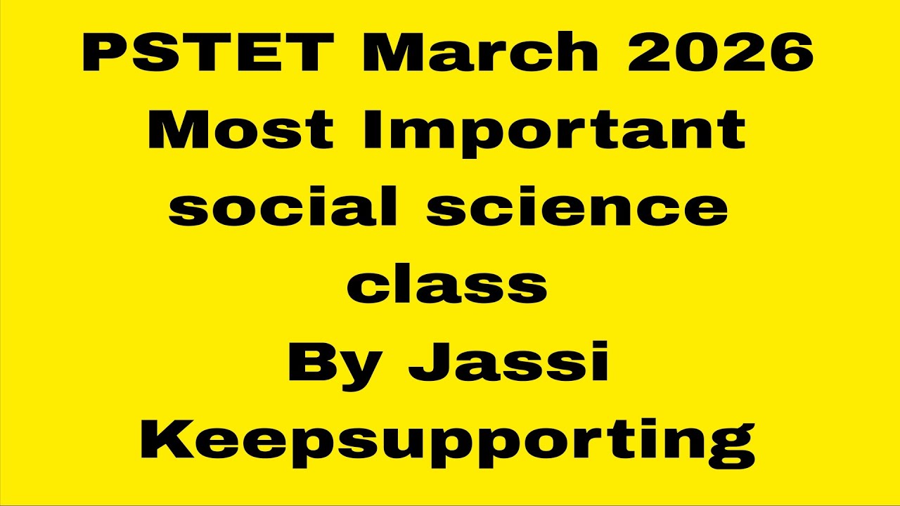 Social science preparation for PSTET March 2026 by Jassi 
