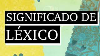 ¿Qué es tener un buen léxico?