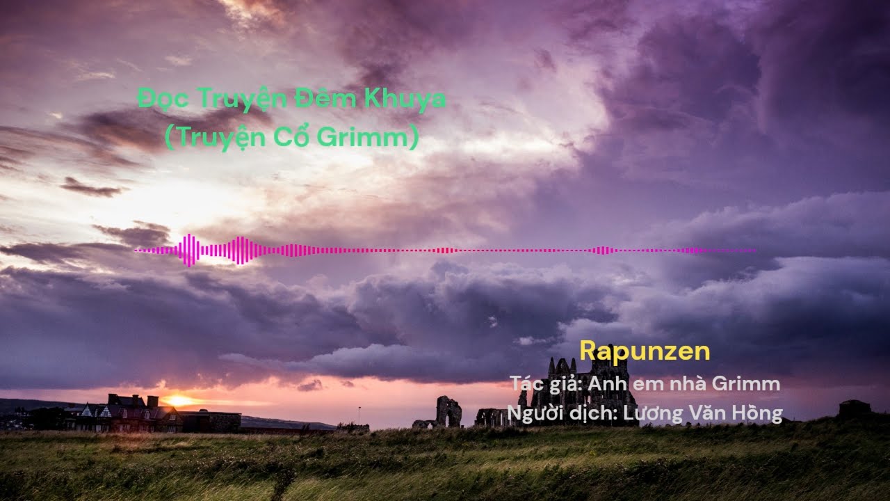 010 Rapuzen | Truyện cổ Grimm | Truyện cổ tích | Đọc truyện đêm khuya | BBB