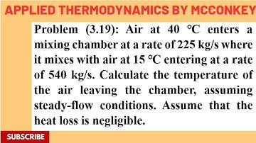 Calculate the temperature of air leaving chamber |Problem 3.19| Applied Thermodynamics by McConkey