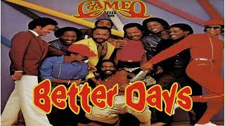 Cameo - Better Days